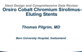 Stent Design and Comprehensive Data Review: Orsiro Cobalt Chromium Sirolimus-Eluting Stents