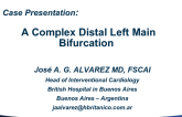 Case Presentation: A Complex Distal Left Main Bifurcation