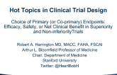 Choice of Primary (or Co-primary) Endpoints: Efficacy, Safety, or Net Clinical Benefit in Superiority and Non-inferiority Trials