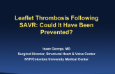 Case #3: Leaflet Thrombosis Following Transcatheter Valve-in-Valve: Could It Have Been Prevented?