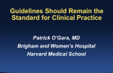 Flash Debate: Point – Guidelines Should Remain the Standard for Clinical Practice!