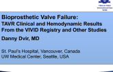 Bioprosthetic Valve Failure: TAVR Clinical and Hemodynamic Results From the VIVID Registry and Other Studies