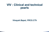 Transcatheter Valve-in-Valve Therapy: Clinical and Technical Pearls