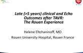 Late (>5 years) Clinical and Echo Outcomes After TAVR I: The Rouen Experience