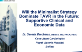 Controversy 4. Will the Minimalist Strategy Dominate TAVR in the Future: Supportive Clinical and Economic Data