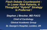 Flash Debate: Counterpoint – In Lower Risk Patients, A Thoughtful “Hybrid” Strategy Is Preferred!