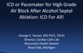 Debate: ICD or Pacemaker for High Grade AV Block After Alcohol Septal Ablation: Pro ICD!