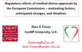 Key Note Lecture II. Regulatory Reform of Medical Device Approvals by the European Commission – Motivating Factors, Anticipated Changes, and Timelines