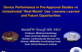 Device Performance in Pre-Approval Studies vs Unrestricted “Real-World” Use: Lessons Learned and Future Opportunities