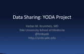 Opportunities and Risks of Data Sharing I: YODA Proposal