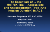 Trial #2 - The Essentials of ... the MATRIX Trial – Access Site and Anticoagulation Type (And Infusion Duration) in ACS