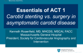 Trial #8 - The Essentials of…The ACT I Trial: Carotid Stenting vs Surgery In Asymptomatic Patients