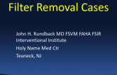 Complex IVC Filter Retrievals: Case Reviews