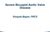 Severe Bicuspid Aortic Valve Disease