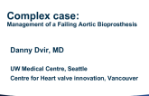 Management of Failing Aortic Bioprosthesis