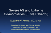 Severe AS and Extreme Co-morbidities (Futile Patient?)