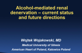 TCT 763: Alcohol-Mediated Renal Denervation – Current Status and Future Directions