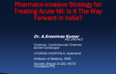 Pharmacoinvasive Strategy for Treating Acute MI: Is It The Way Forward in India?