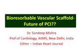Bioresorbable Vascualr Scaffolds: The Future of PCI?