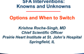 SFA Intervention: Options and When to Switch