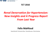 Renal Denervation for Hypertension: New Insights and A Progress Report From Last Year