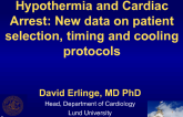 Hypothermia and Cardiac Arrest: New Data on Patient Selection, Timing and Cooling Protocols