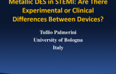 Metallic DES in STEMI: Are There Experimental or Clinical Differences Between Devices?