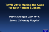 TAVR 2016: Making the Case For New Patient Subsets (Low Risk, Bicuspid, etc.)