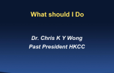 Hong Kong Responds: How Would I Treat?
