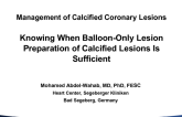 Case Presentations: Knowing When Balloon-Only Lesion Preparation of Calcified Lesions Is Sufficient