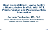 Case Presentations: How to Deploy a Bioresorbable Scaffold With OCT. Preintervention and Postintervention Information