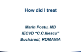 Romania Presents: How Did I Treat This Patient?