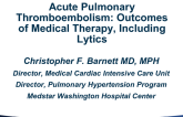 Acute Pulmonary Thromboembolism: Outcomes of Medical Therapy, Including Lytics