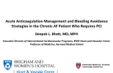 Acute Anticoagulation Management and Bleeding Avoidance Strategies in the Chronic AF Patient Who Requires PCI