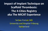 Impact of Implant Technique on Scaffold Thrombosis: The MICAT Experience