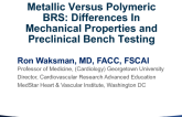 Metallic Versus Polymeric BRS: Differences In Mechanical Properties and Preclinical Bench Testing