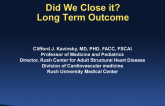 Case #4 - Resolution: Did We Close It (?), and Long-term Patient Outcomes