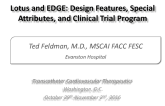 Lotus and EDGE: Design Features, Special Attributes, and Clinical Trial Program