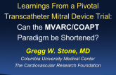 Learnings From A Pivotal Transcatheter Mitral Device Trial: Can The MVARC/COAPT Paradigm Be Shortened?
