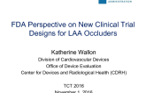 Trial Designs For LAA Closure: Potential Regulatory Pathways and Unanswered Questions – What FDA Would Like to See