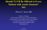 Debate - Should TAVR Be Offered to Every Patient With Aortic Stenosis? No, Given All the Uncertainties About Durability, Valve Thrombus, etc. - Wait for the Data in Low-risk Patients!