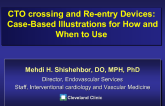 CTO Crossing and Re-entry Devices: Case-Based Illustrations for How and When to Use