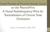 Initial Results of First-In-Human Study on the PlasmaWire: A Novel Radiofrequency Wire for Recanalization of Chronic Total Occlusions