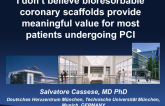 Opening Salvo: I Don't Believe Bioresorbable Scaffolds Provide Meaningful Value for Most Patients Undergoing PCI!