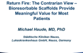 Return Fire: The Contrarian View - Bioresorbable Scaffolds Provide Meaningful Value for Most Patients Undergoing PCI!