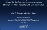 Opening Salvo: Despite EXCEL And NOBLE, I Don't Believe PCI Should Be the Standard Revascularization Strategy for Most Patients With Left Main CAD!