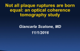 TCT 599: Not All Plaque Ruptures Are Born Equal: An Optical Coherence Tomography Study
