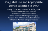 Recognition of the Importance of On-Label Use and Appropriate Device Selection in EVAR