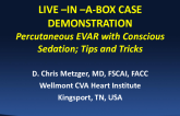 VIDEOTAPED CASE: Percutaneous EVAR Under Conscious Sedation: Demonstration of Technique and Tips