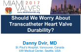 Should We Worry About Transcatheter Heart Valve Durability? 